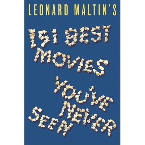 Leonard Maltin's 151 Best Movies You've Never Seen -- Leonard Maltin - Picture 1 of 1
